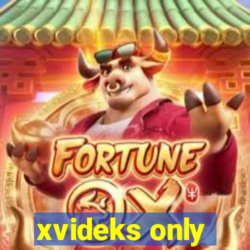 xvideks only